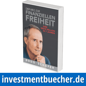 Der Weg zur finanziellen Freiheit von Spiegel Bestsellerautor Bodo Schäfer