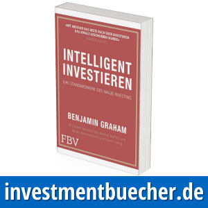 Intelligent investieren von Benjamin Graham - Das Standardwerk des Value Investing